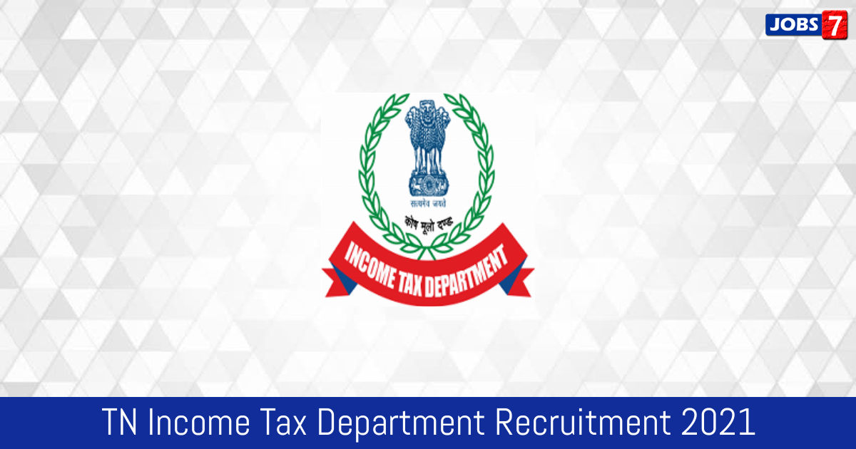 TN Income Tax Department Recruitment 2024:  Jobs in TN Income Tax Department | Apply @ www.incometaxindia.gov.in