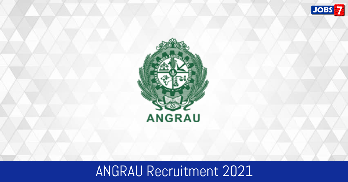 ANGRAU Recruitment 2024:  Jobs in ANGRAU | Apply @ www.angrau.ac.in