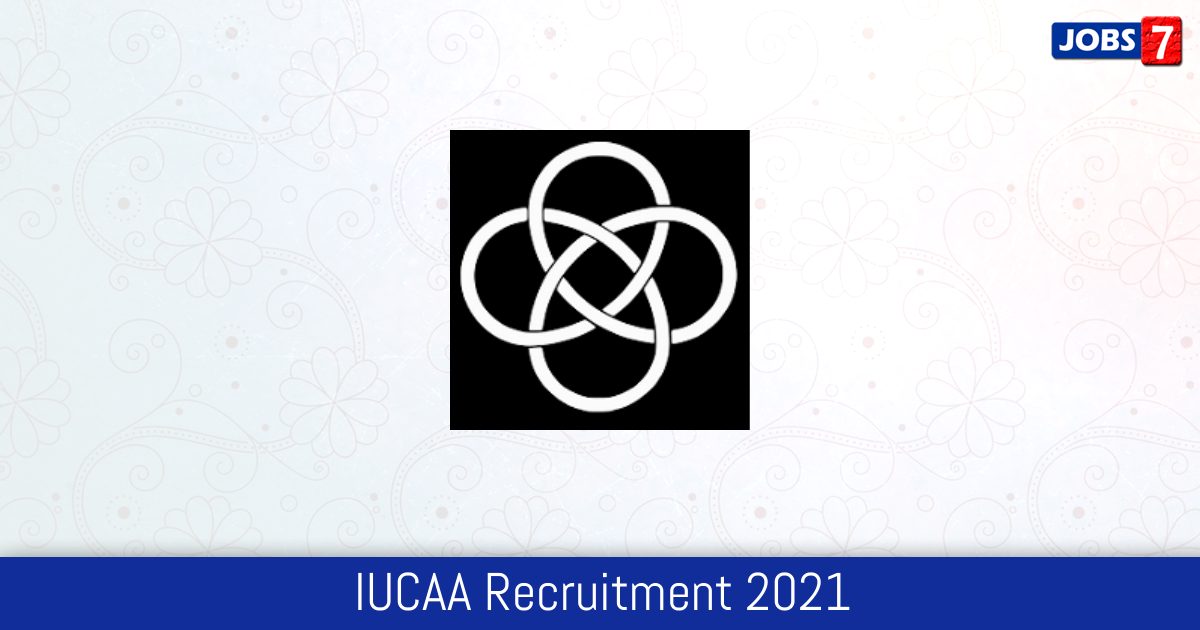 IUCAA Recruitment 2024:  Jobs in IUCAA | Apply @ www.iucaa.in
