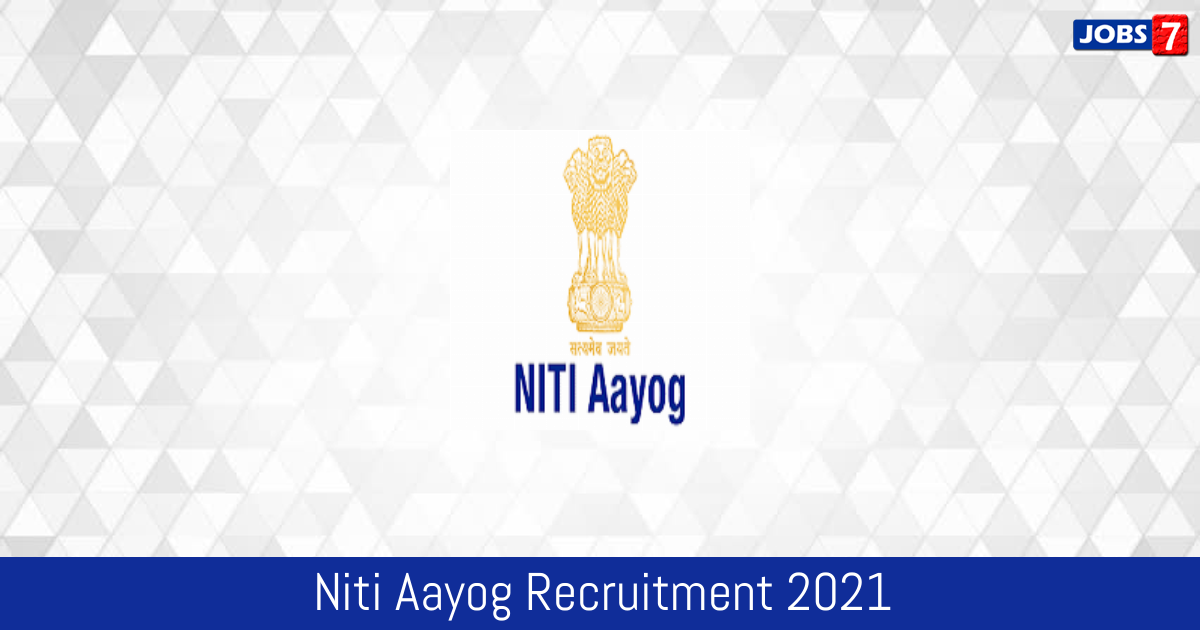 Niti Aayog Recruitment 2024:  Jobs in Niti Aayog | Apply @ niti.gov.in