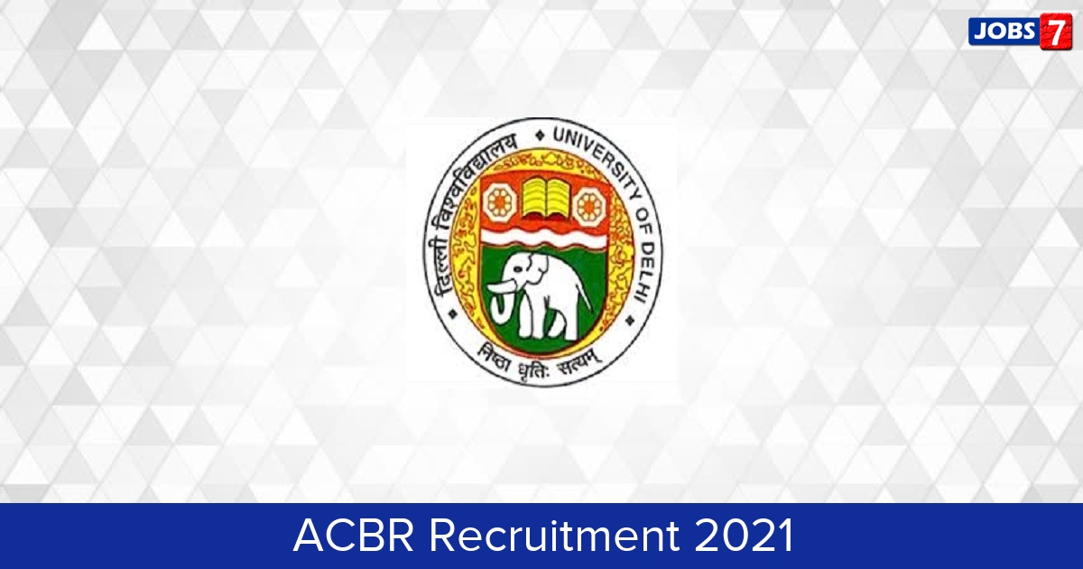 ACBR Recruitment 2024:  Jobs in ACBR | Apply @ acbrdu.edu