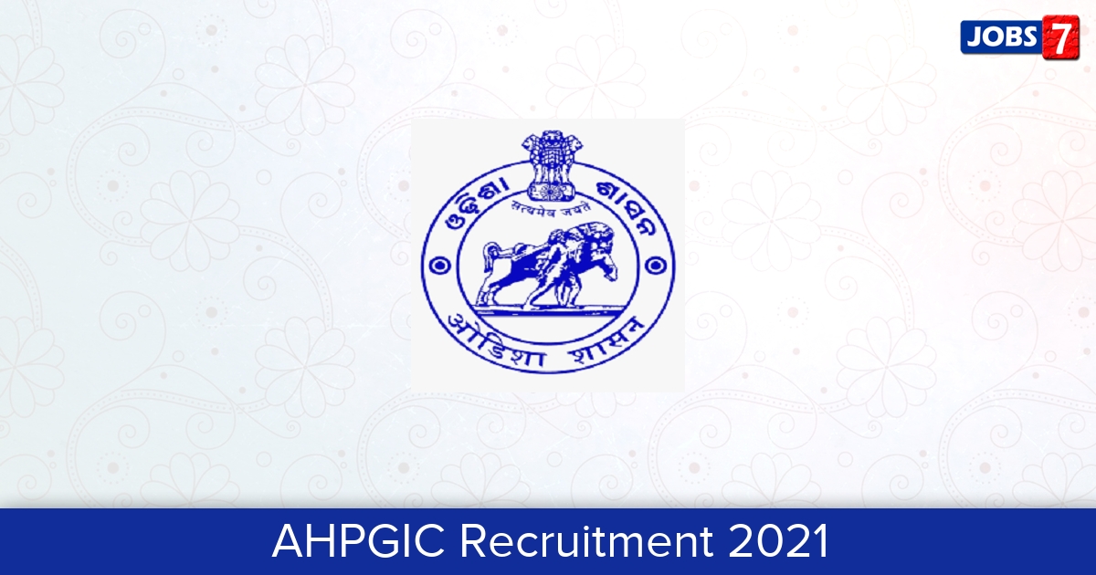 AHPGIC Recruitment 2024:  Jobs in AHPGIC | Apply @ www.ahrcc.in