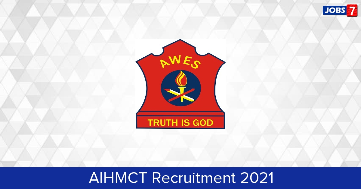 AIHMCT Recruitment 2024:  Jobs in AIHMCT | Apply @ aihmctbangalore.edu.in