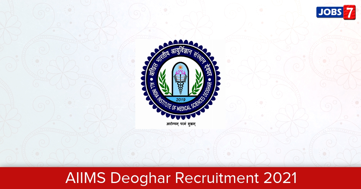 AIIMS Deoghar Recruitment 2024:  Jobs in AIIMS Deoghar | Apply @ www.aiimsdeoghar.edu.in