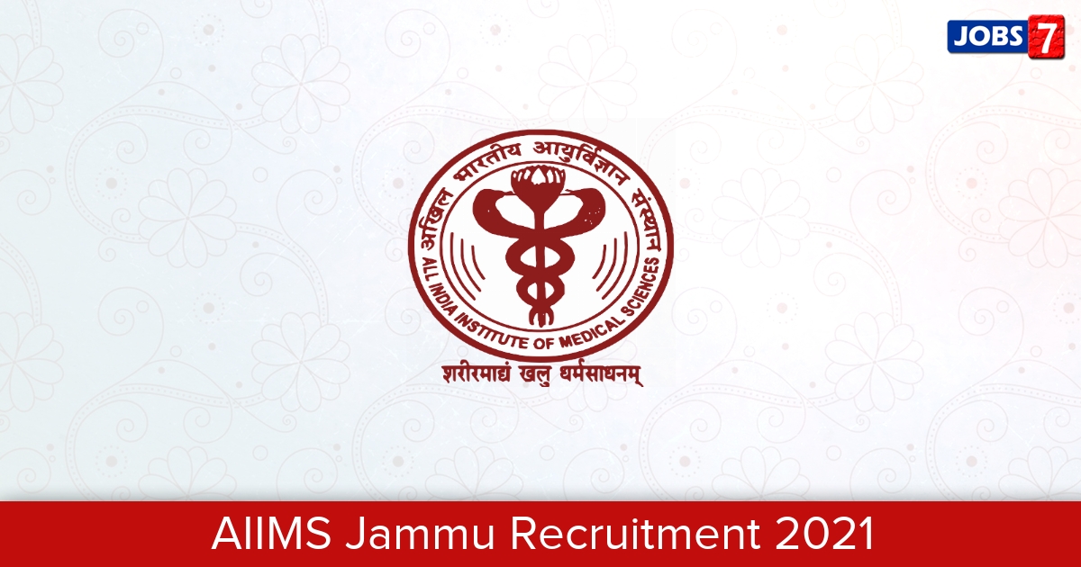 AIIMS Jammu Recruitment 2024:  Jobs in AIIMS Jammu | Apply @ www.aiimsjammu.edu.in