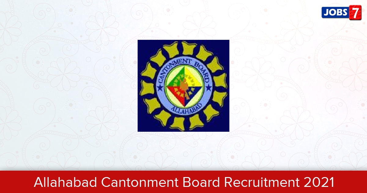 Allahabad Cantonment Board Recruitment 2024:  Jobs in Allahabad Cantonment Board | Apply @ allahabad.cantt.gov.in