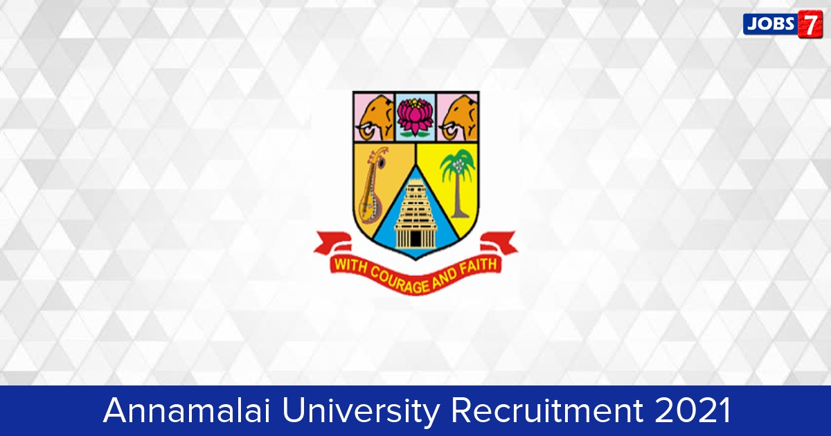 Annamalai University Recruitment 2024:  Jobs in Annamalai University | Apply @ annamalaiuniversity.ac.in