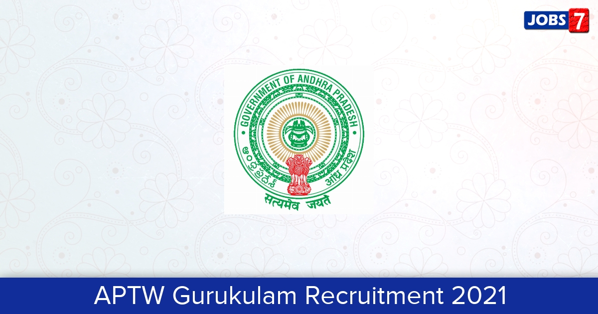 APTW Gurukulam Recruitment 2024:  Jobs in APTW Gurukulam | Apply @ www.aptwgurukulam.ap.gov.in