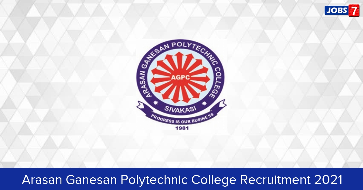 Arasan Ganesan Polytechnic College Recruitment 2024:  Jobs in Arasan Ganesan Polytechnic College | Apply @ arasanganesanpoly.org