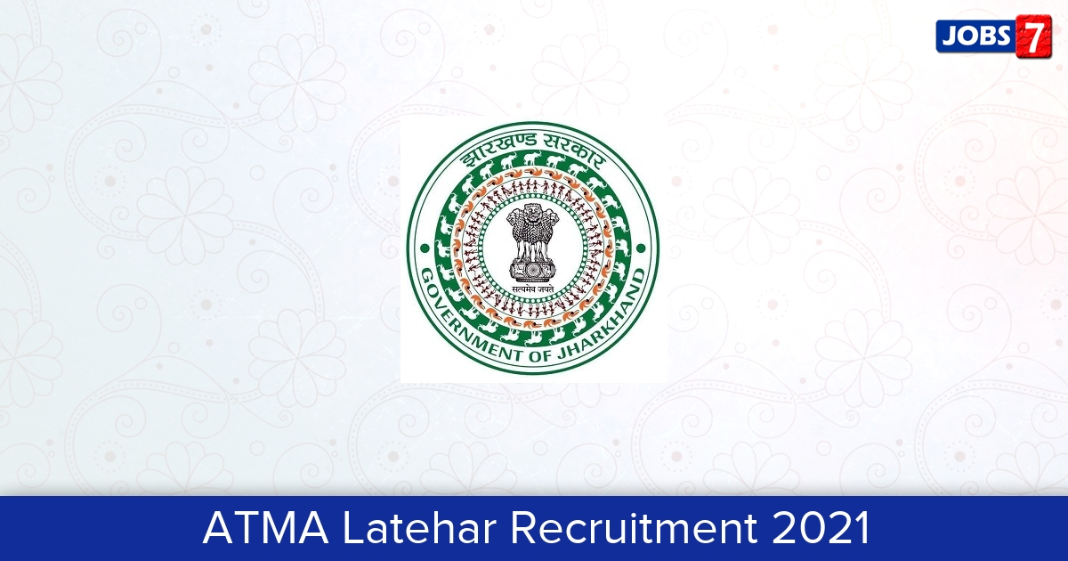 ATMA Latehar Recruitment 2024:  Jobs in ATMA Latehar | Apply @ www.atmalatehar.in