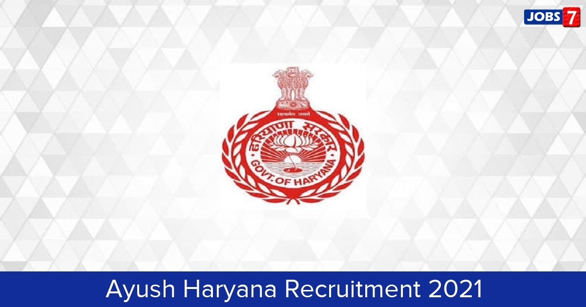 Ayush Haryana Recruitment 2024:  Jobs in Ayush Haryana | Apply @ www.ayushharyana.gov.in