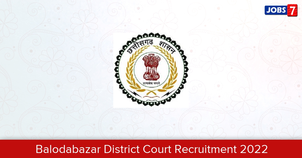 Balodabazar District Court Recruitment 2024:  Jobs in Balodabazar District Court | Apply @ districts.ecourts.gov.in/balodabazar