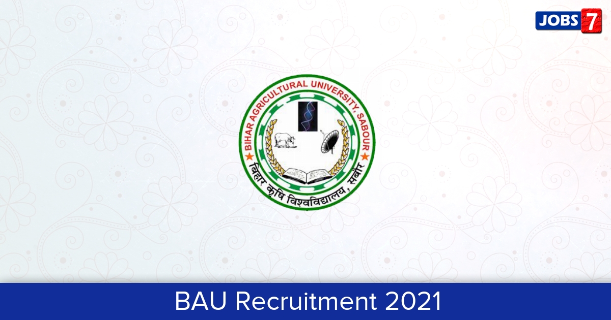 BAU Recruitment 2024:  Jobs in BAU | Apply @ www.bausabour.ac.in