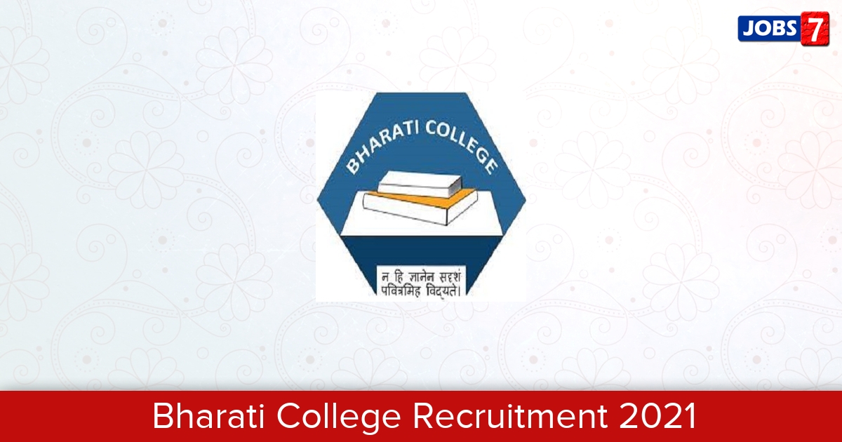 Bharati College Recruitment 2024:  Jobs in Bharati College | Apply @ www.bharaticollege.du.ac.in