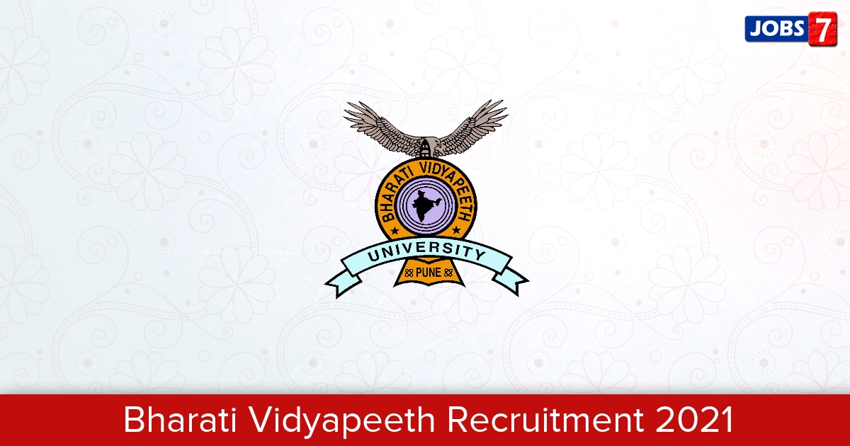 Bharati Vidyapeeth Recruitment 2024:  Jobs in Bharati Vidyapeeth | Apply @ bvp.bharatividyapeeth.edu