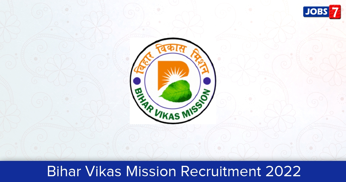 Bihar Vikas Mission Recruitment 2024:  Jobs in Bihar Vikas Mission | Apply @ www.bvm.bihar.gov.in
