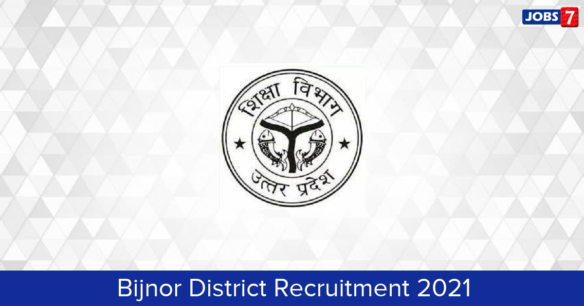 Bijnor District Recruitment 2024:  Jobs in Bijnor District | Apply @ bijnor.nic.in