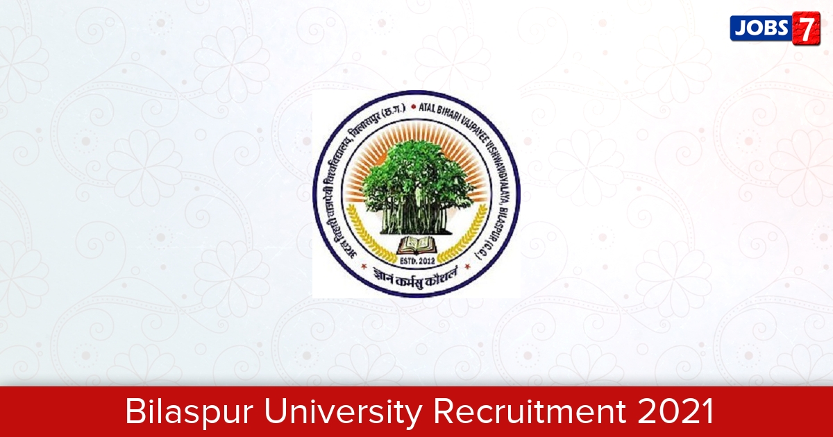 Bilaspur University Recruitment 2024:  Jobs in Bilaspur University | Apply @ www.bilaspuruniversity.ac.in