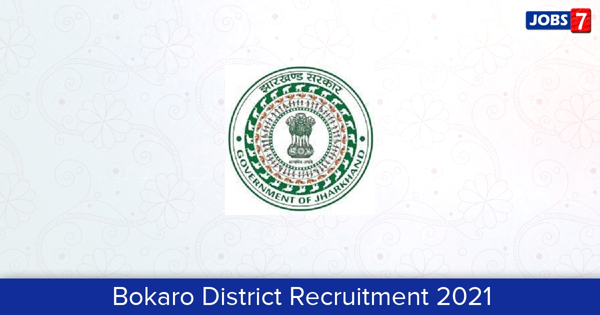 Bokaro District Recruitment 2024:  Jobs in Bokaro District | Apply @ bokaro.nic.in