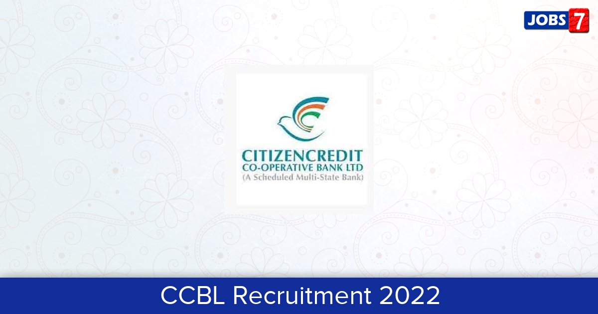 CCBL Recruitment 2024:  Jobs in CCBL | Apply @ citizencreditbank.com/