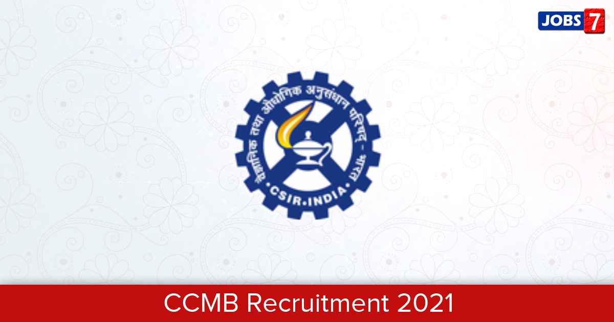 CCMB Recruitment 2024:  Jobs in CCMB | Apply @ www.ccmb.res.in