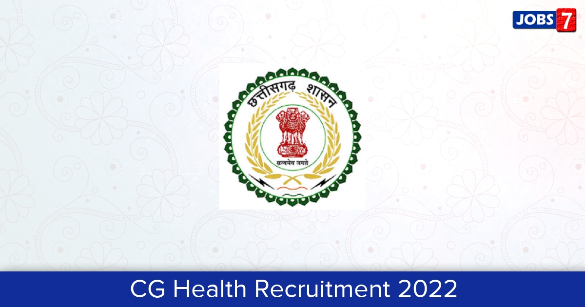CG Health Recruitment 2024:  Jobs in CG Health | Apply @ cghealth.nic.in
