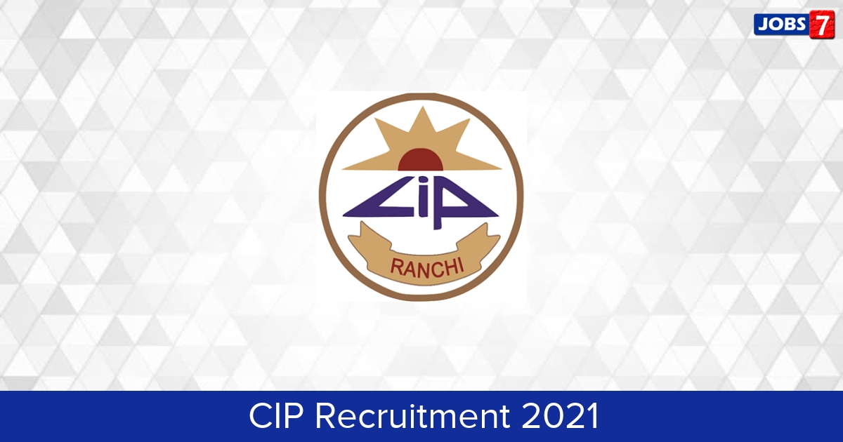 CIP Ranchi Recruitment 2024:  Jobs in CIP Ranchi | Apply @ cipranchi.nic.in