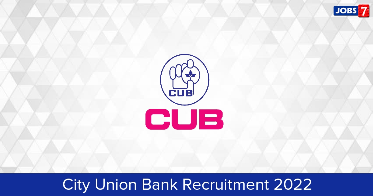 City Union Bank Recruitment 2024:  Jobs in City Union Bank | Apply @ www.cityunionbank.com