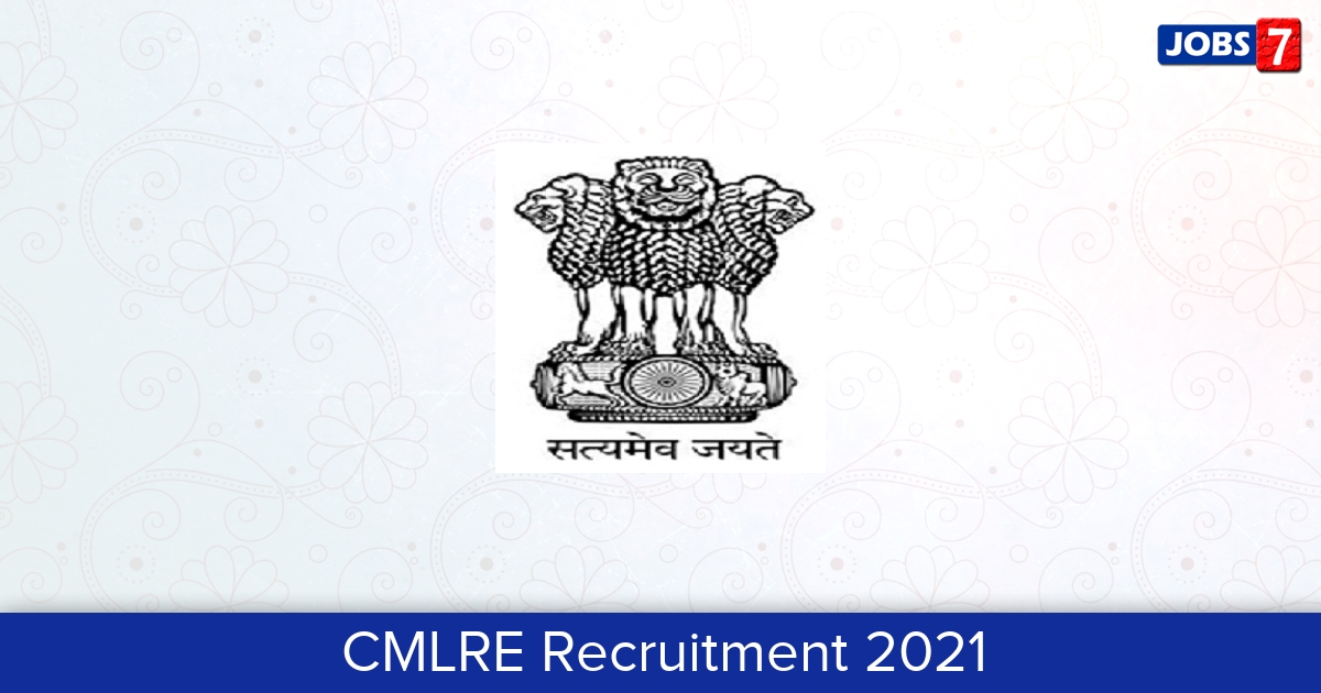 CMLRE Recruitment 2024:  Jobs in CMLRE | Apply @ www.cmlre.gov.in