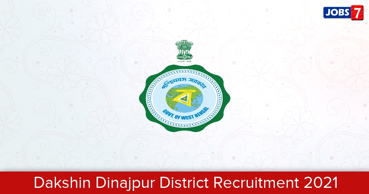 Dakshin Dinajpur District Recruitment 2024:  Jobs in Dakshin Dinajpur District | Apply @ ddinajpur.nic.in