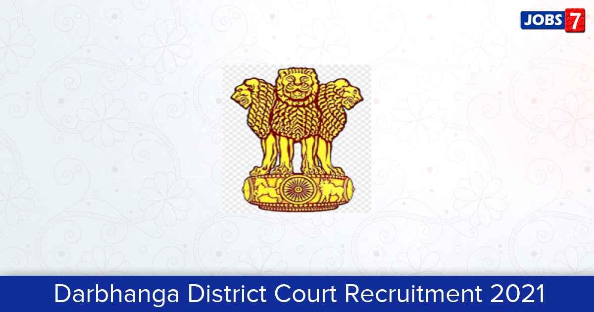 Darbhanga District Court Recruitment 2024:  Jobs in Darbhanga District Court | Apply @ districts.ecourts.gov.in