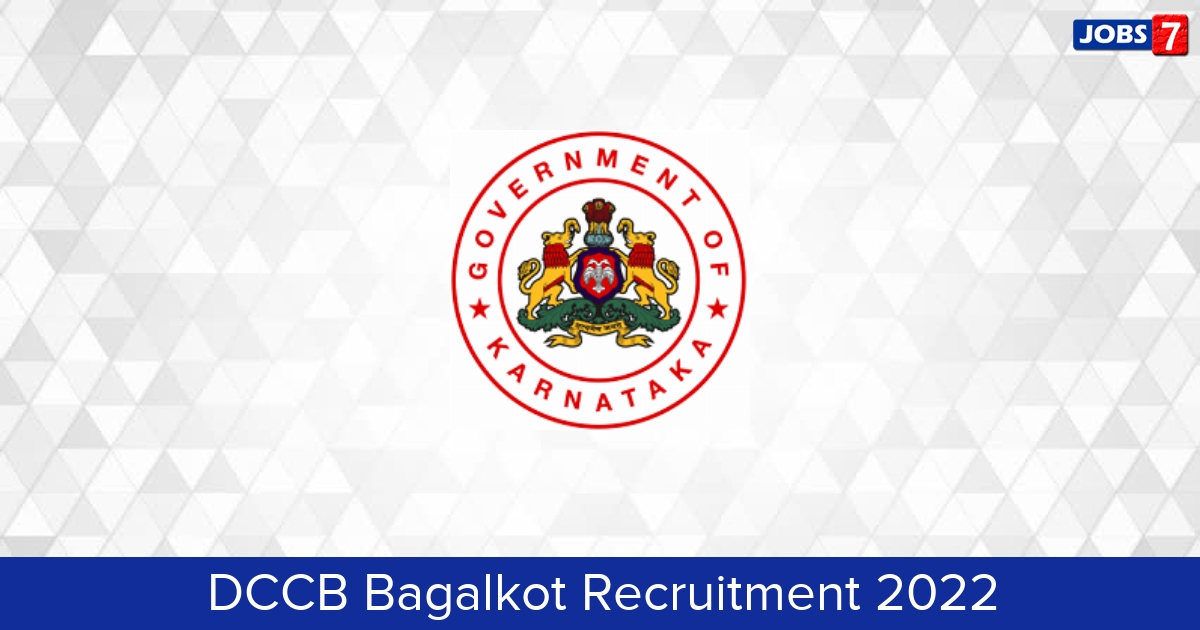 DCCB Bagalkot Recruitment 2024:  Jobs in DCCB Bagalkot | Apply @ bagalkotdccbank.com