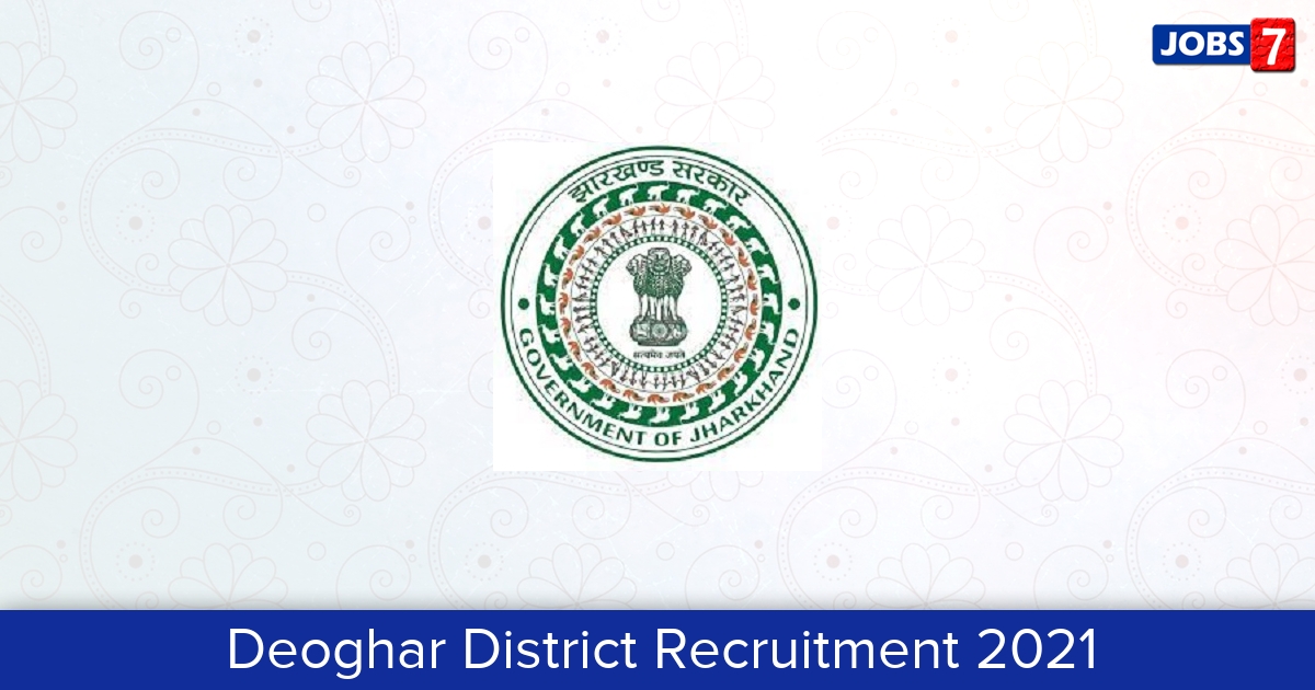Deoghar District Recruitment 2024:  Jobs in Deoghar District | Apply @ deoghar.nic.in