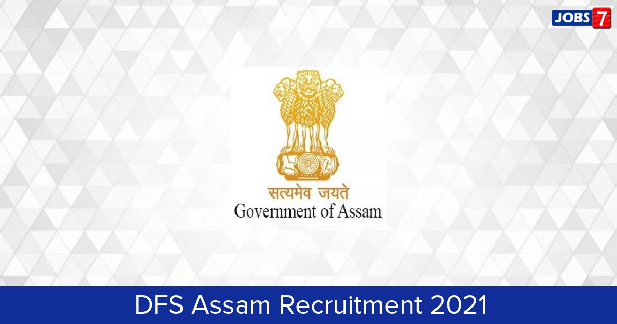 DFS Assam Recruitment 2024:  Jobs in DFS Assam | Apply @ forensic.assam.gov.in