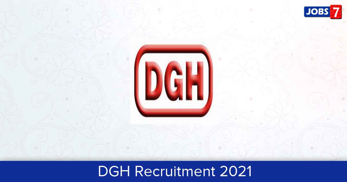DGH Recruitment 2024:  Jobs in DGH | Apply @ dghindia.gov.in