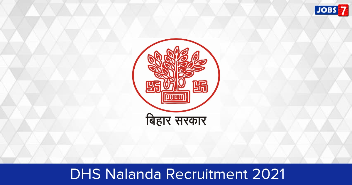 DHS Nalanda Recruitment 2024:  Jobs in DHS Nalanda | Apply @ www.dhsnalanda.bih.nic.in