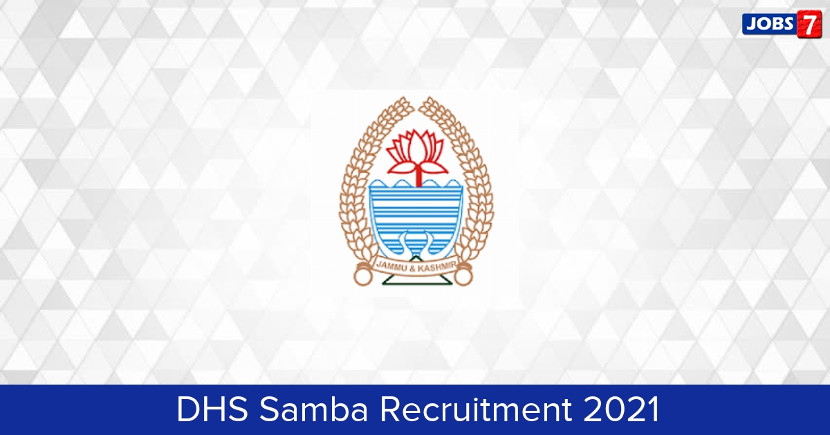 DHS Samba Recruitment 2024:  Jobs in DHS Samba | Apply @ samba.gov.in