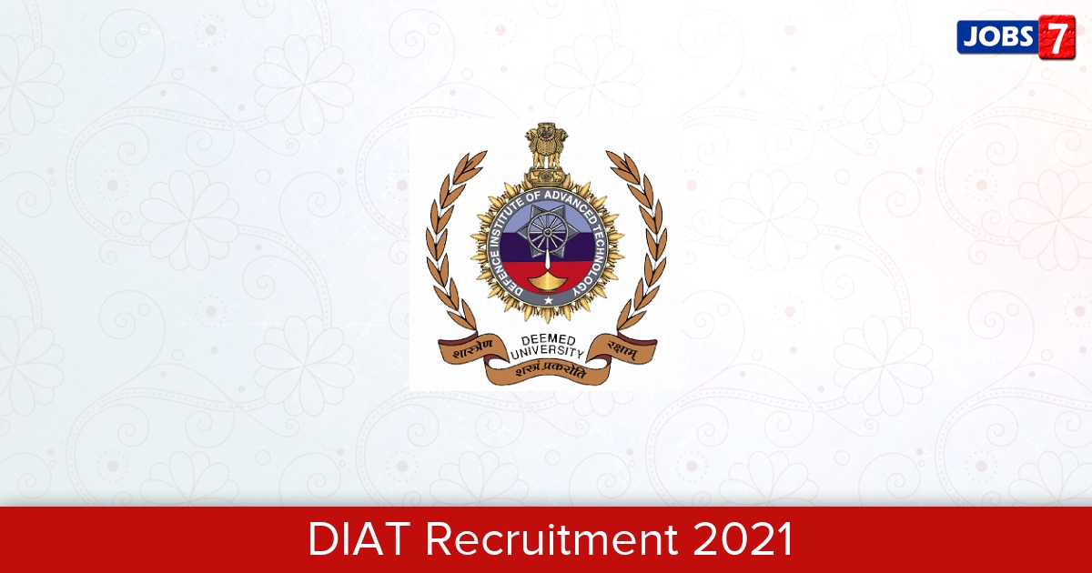 DIAT Recruitment 2024: 2 Jobs in DIAT | Apply @ www.diat.ac.in