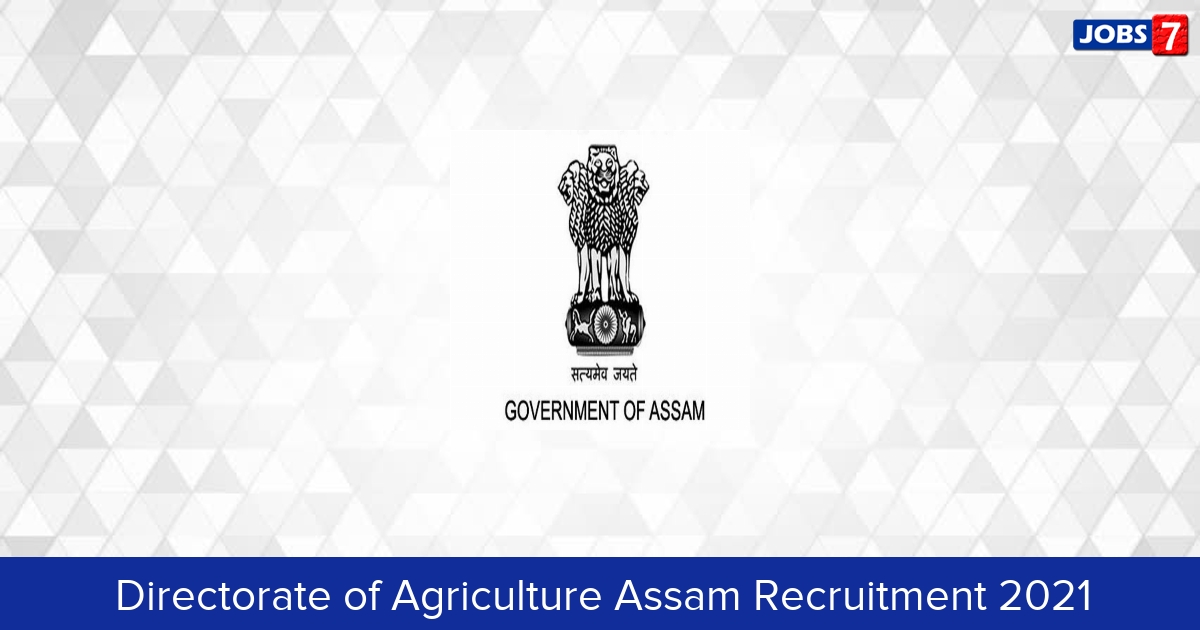 Directorate of Agriculture Assam Recruitment 2024:  Jobs in Directorate of Agriculture Assam | Apply @ diragri.assam.gov.in