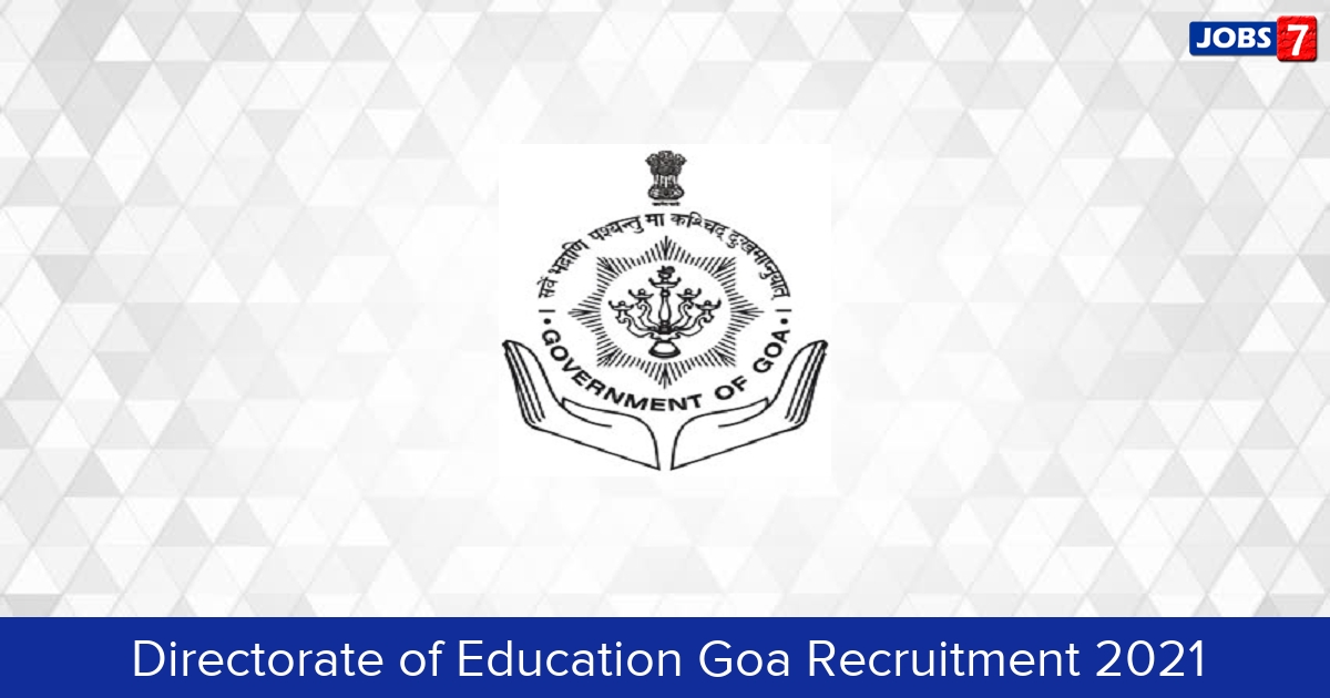 Directorate of Education Goa Recruitment 2024:  Jobs in Directorate of Education Goa | Apply @ www.education.goa.gov.in
