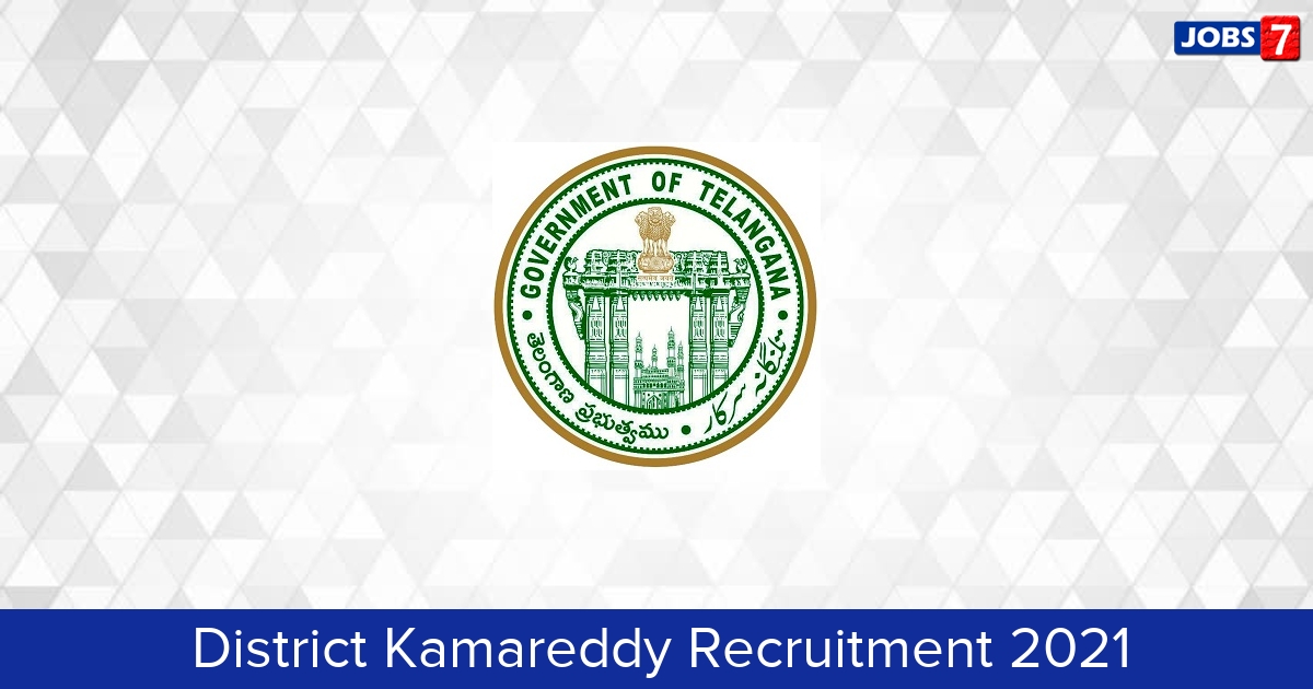 Kamareddy District Recruitment 2024:  Jobs in Kamareddy District | Apply @ kamareddy.telangana.gov.in
