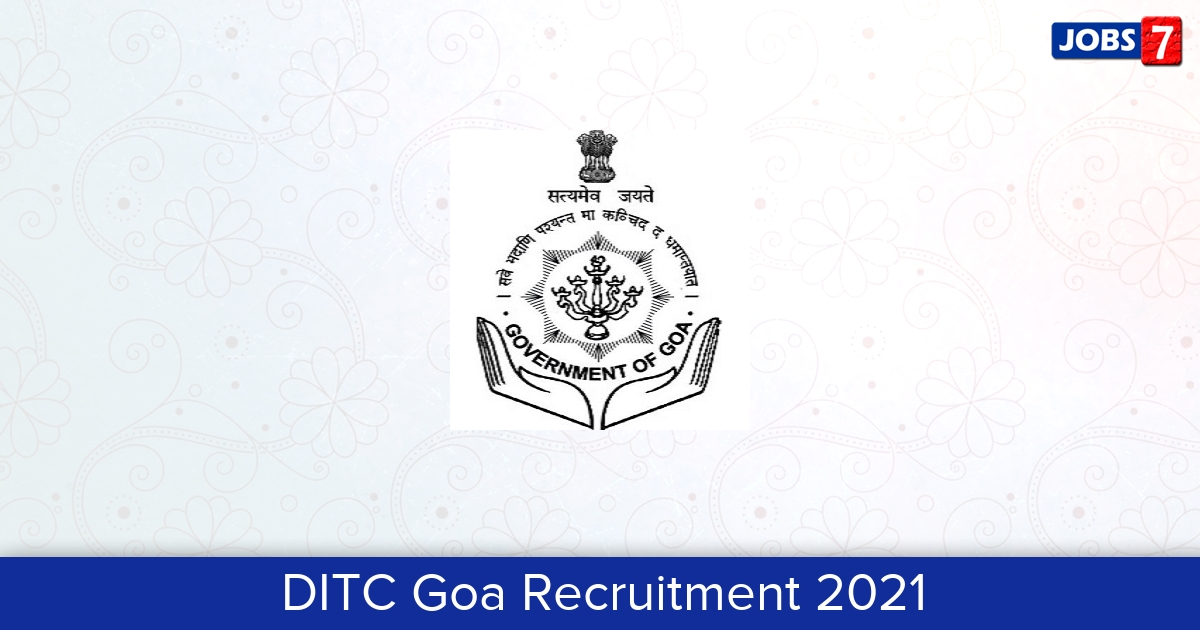 DITC Goa Recruitment 2024:  Jobs in DITC Goa | Apply @ www.ditc.goa.gov.in