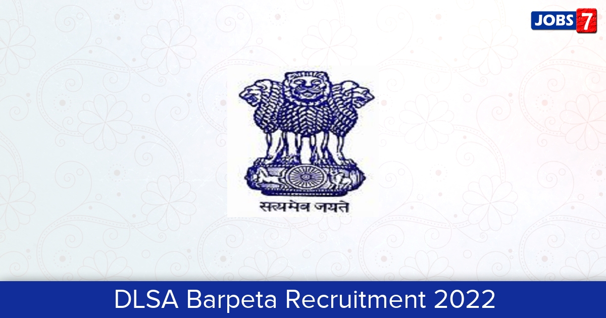 DLSA Barpeta Recruitment 2024:  Jobs in DLSA Barpeta | Apply @ barpetajudiciary.gov.in