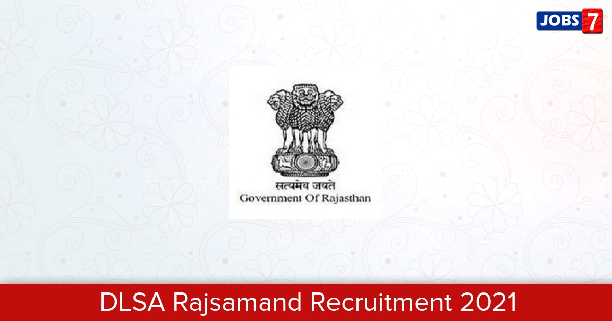 DLSA Rajsamand Recruitment 2024:  Jobs in DLSA Rajsamand | Apply @ districts.ecourts.gov.in/rajsamand