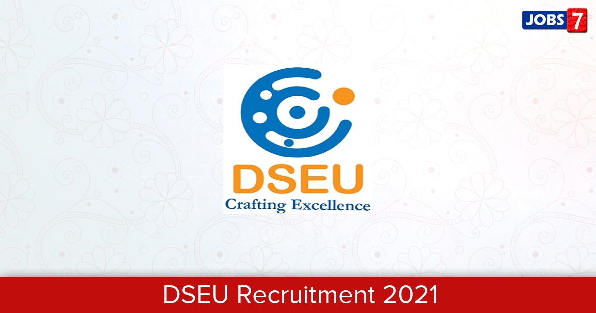 DSEU Recruitment 2024:  Jobs in DSEU | Apply @ dseu.ac.in