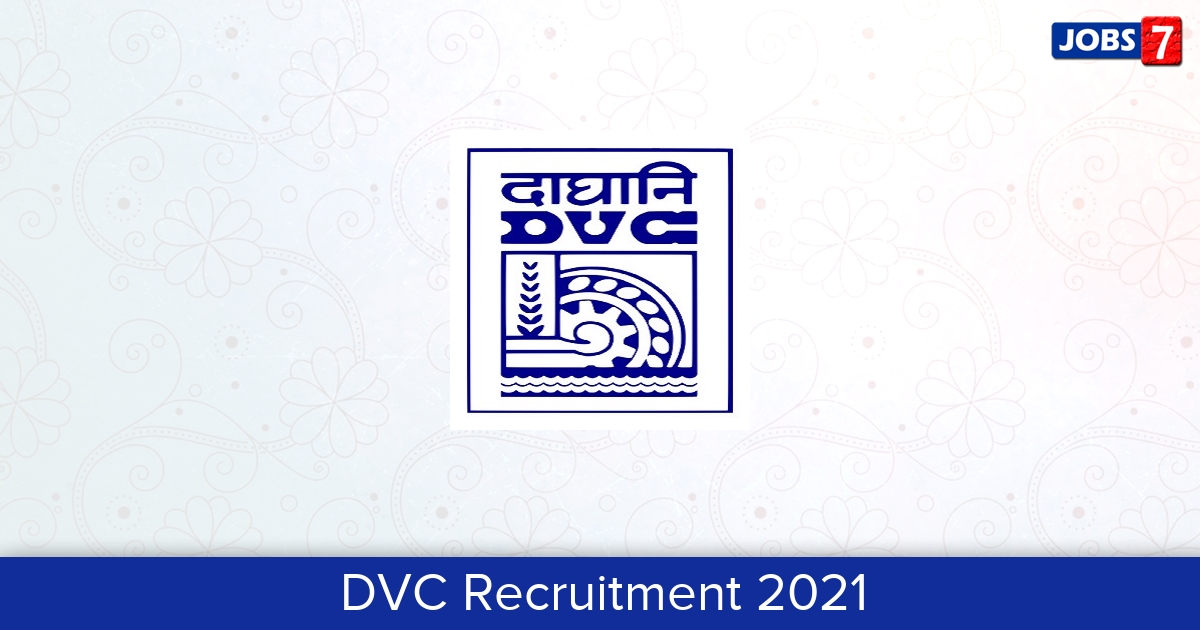 DVC Recruitment 2024: 119 Jobs in DVC | Apply @ www.dvc.gov.in