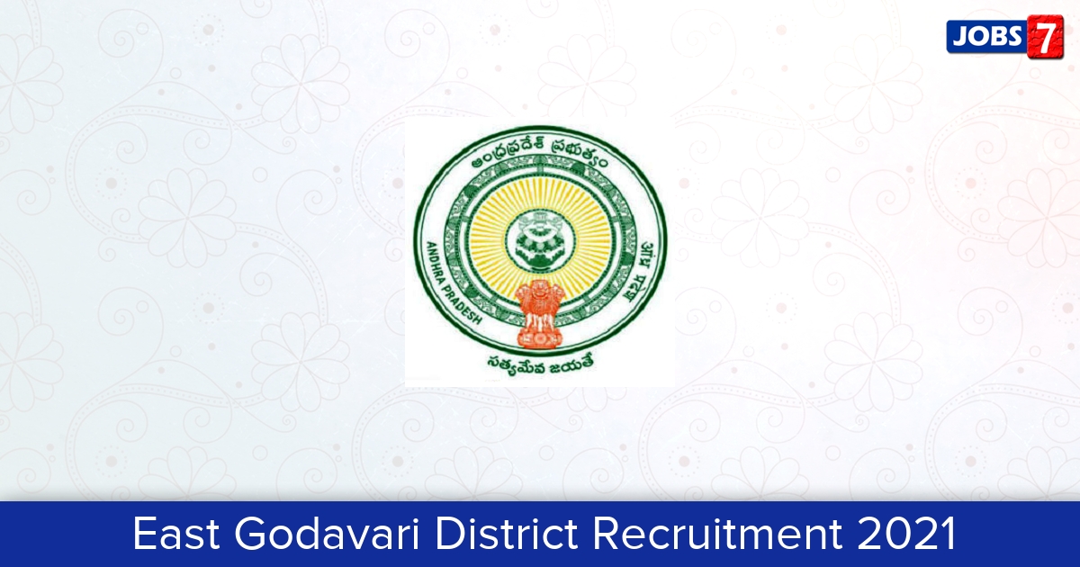 East Godavari District Recruitment 2024:  Jobs in East Godavari District | Apply @ eastgodavari.ap.gov.in