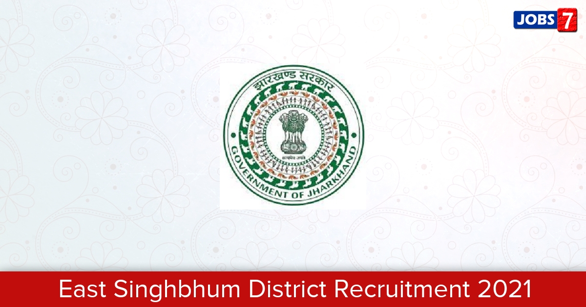 East Singhbhum District Recruitment 2024:  Jobs in East Singhbhum District | Apply @ jamshedpur.nic.in