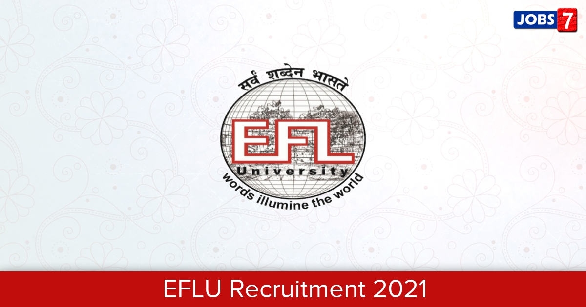 EFLU Recruitment 2024:  Jobs in EFLU | Apply @ www.efluniversity.ac.in