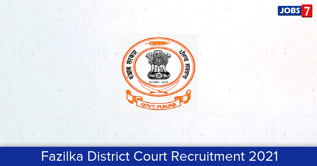Fazilka District Court Recruitment 2024:  Jobs in Fazilka District Court | Apply @ districts.ecourts.gov.in/fazilka